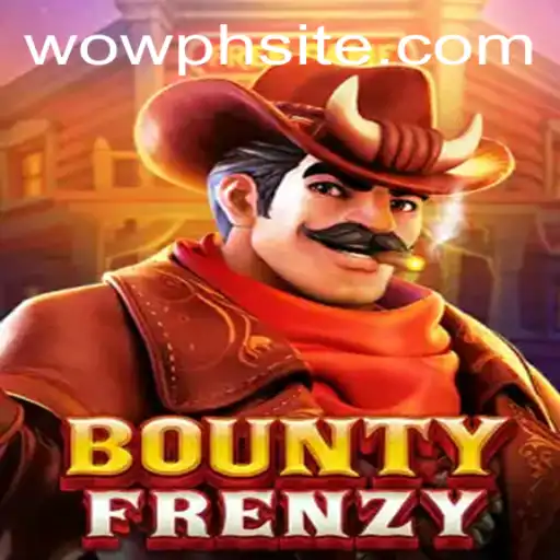 BountyFrenzy: Discovering the Adventure Behind the WOWPH Phenomenon