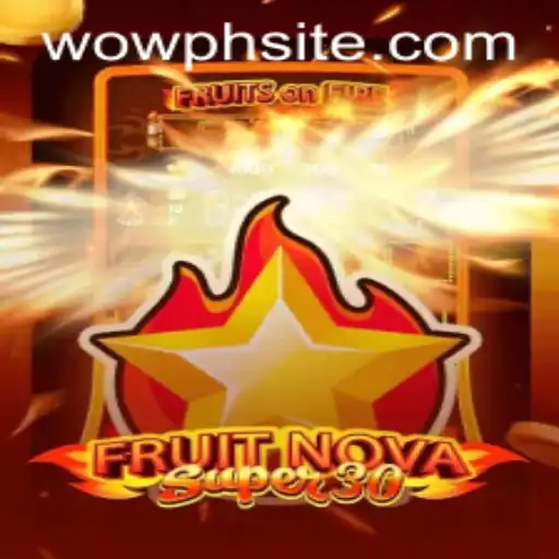 Exploring the Exciting World of FruitrNovaSupe30 with WOWPH